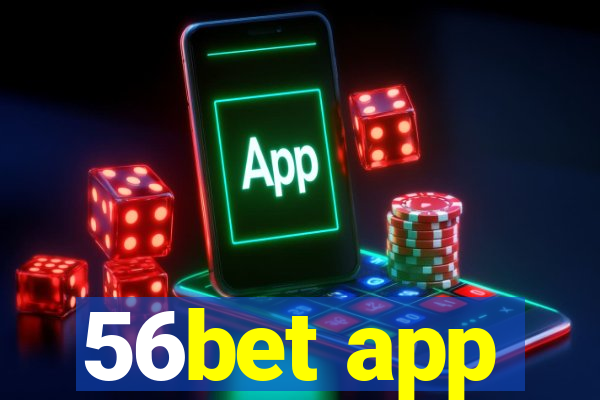 56bet app